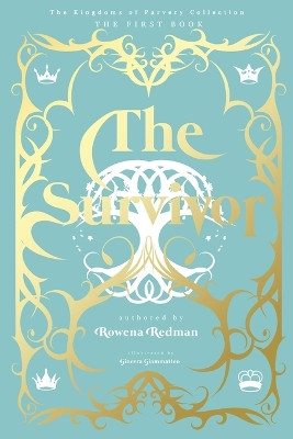 Kingdoms of Parvery; The Survivor by Rowena Redman