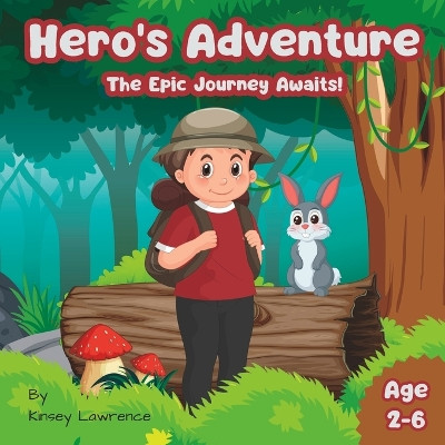 Hero's Adventure by Kinsey Lawrence