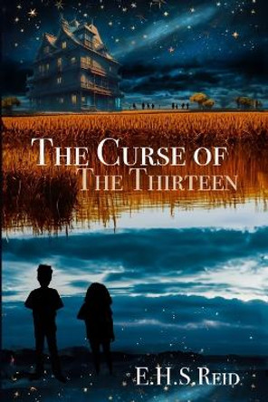 The Curse of the Thirteen Ehs Reid 9798850618940
