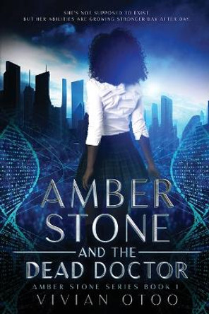 Amber Stone and the Dead Doctor by Vivian Otoo Amber Stone and the Dead Doctor by Vivian Otoo