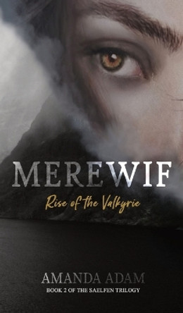 Merewif: Rise of the Valkyrie Amanda Adam 9798988339212