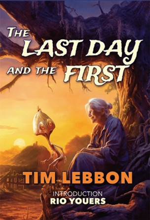 The Last Day and the First Tim Lebbon 9781786369956