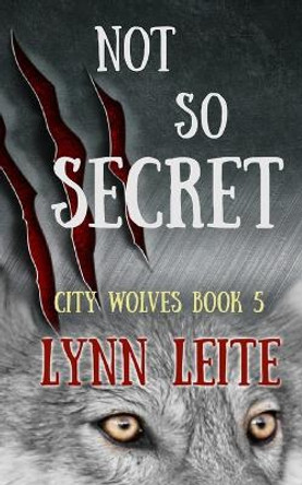 Not So Secret Lynn Leite 9798851028366