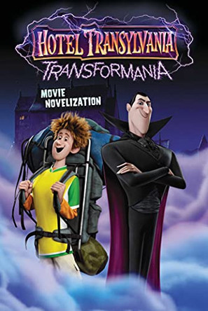 Hotel Transylvania Transformania Movie Novelization Patty Michaels 9781534496804