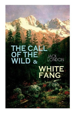 The Call of the Wild & White Fang: Adventure Classics of the American North Jack London 9788026892106