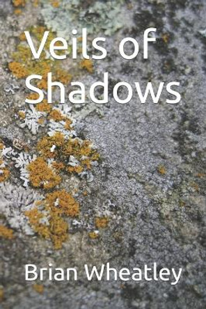 Veils of Shadows Brian Wheatley 9798851545559