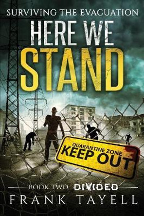 Here We Stand 2: Divided: Surviving The Evacuation Frank Tayell 9781534878921