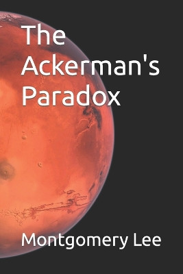 The Ackerman's Paradox by Ignacio Fernandez Montoli