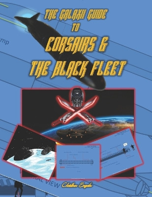The Galaxii Guide To Corsairs & The Black Fleet by Christina Engela