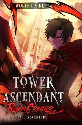 Tower Ascendant by Wolfe Locke