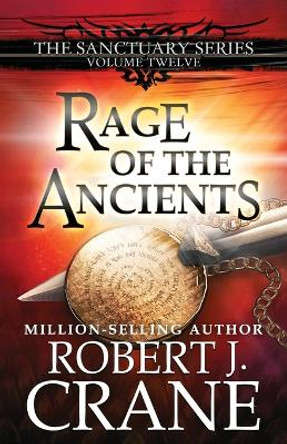 Rage of the Ancients Robert J Crane 9798394811999