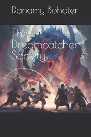 The Dreamcatcher Society Danamy Bohater 9798395857330