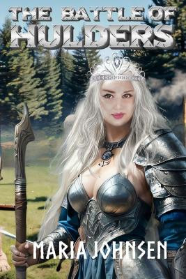 The Battle of Hulders Maria Johnsen 9798396098121