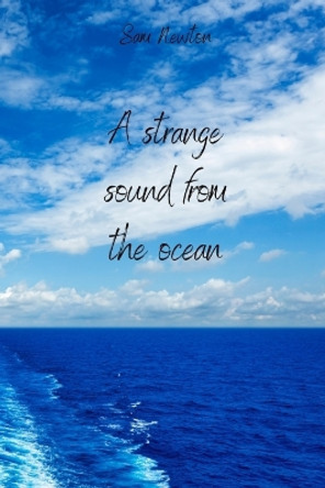 A strange sound from the ocean Sam Newton 9788219215309