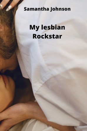 My lesbian Rockstar Samantha Johnson 9788219215965