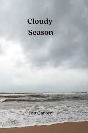 Cloudy Season by Jon Carter