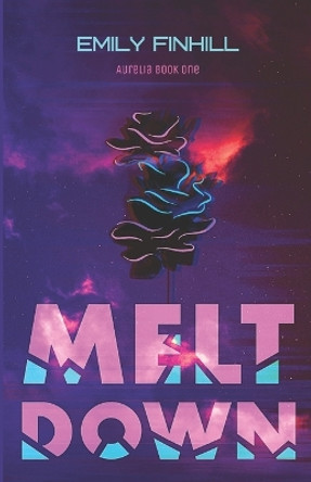 Meltdown by Emily Finhill