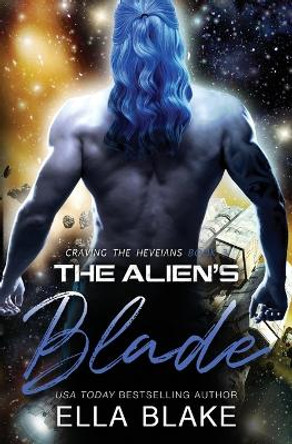The Alien's Blade: A Sci-Fi Alien Romance Ella Blake 9798397376693