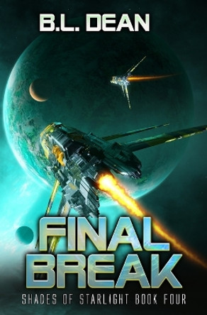 Final Break by B L Dean