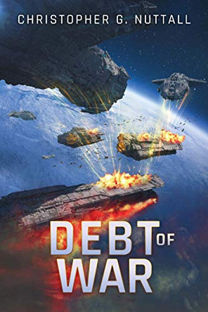 Debt of War Christopher G. Nuttall 9781542019552