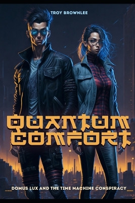 Quantum Comfort by Troy Brownlee