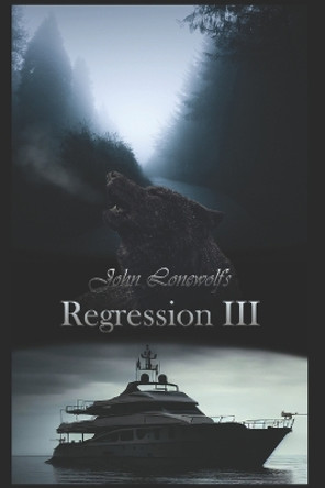 Regression III John Lonewolf 9798398871272