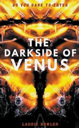 The Darkside of Venus Laurie Bowler 9798215098271