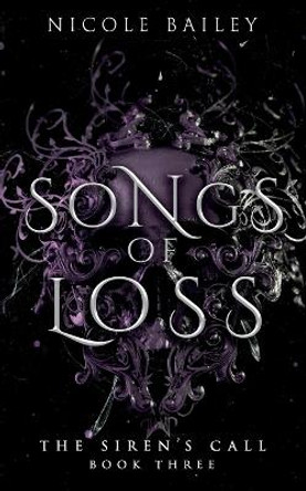 Songs of Loss Nicole Bailey 9798399131078