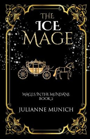 The Ice Mage Julianne Munich 9798215203583