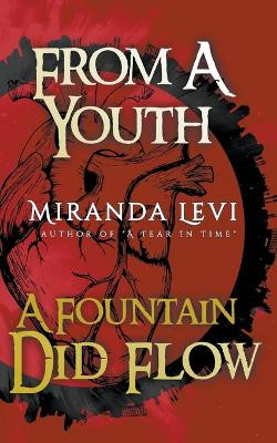 From A Youth A Fountain Did Flow Miranda Levi 9798215231999