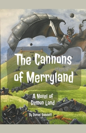 The Cannons of Merryland Daniel Sokoloff 9798215324332