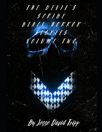 The Devils Scribe: Black Horror Stories Volume Two Jesse Tripp 9798354041152