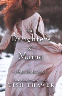 The Daughters of Maine by Tish Thawer