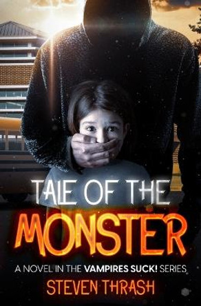 Tale of The Monster Steven Thrash 9798357642011