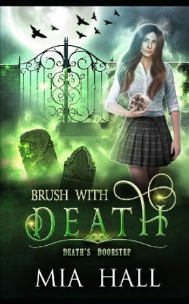 Brush With Death: A Necromancer Academy Mia Hall 9798362632311