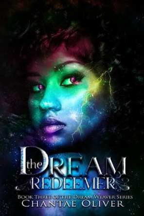 The Dream Redeemer Chantae Oliver 9798369708644