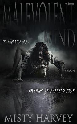 Malevolent Mind Misty Harvey 9798410653701