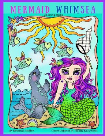 Mermaid Whimsea: Whimsical Mermaids to color by Deborah Muller Tiffany Krzywicki 9798503069150