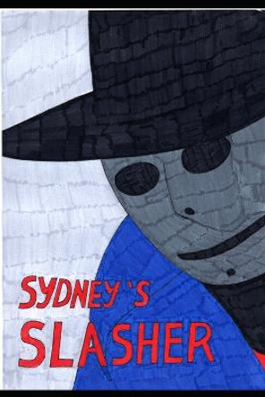 Sydney's Slasher Matthew Brett Sheather 9798513674061