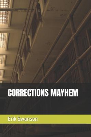 Corrections Mayhem Erik Swanson 9798525695573