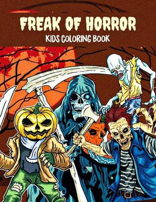 Freak of horror kids coloring book by Hn Art Publishing