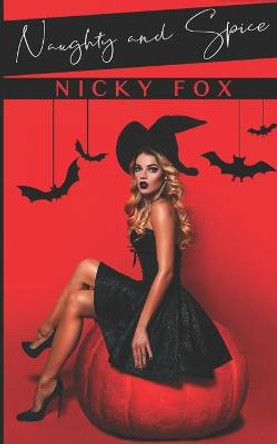 Naughty & Spice Nicky Fox 9798555051110