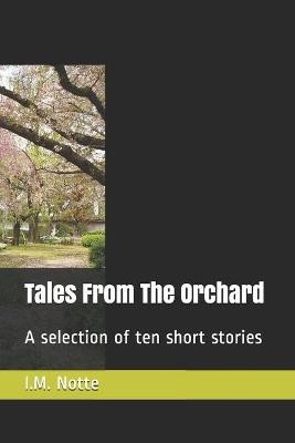 Tales From The Orchard by Ida May Notte