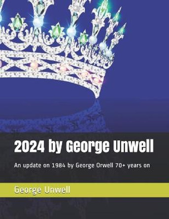 2024 by George Unwell by David Nicolas