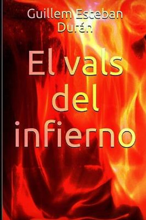 El vals del infierno Guillem Esteban Duran 9798615715648