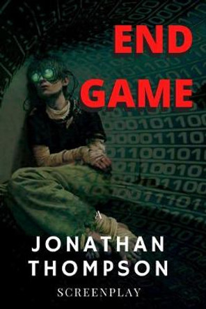 End Game Jonathan Thompson 9798629046455