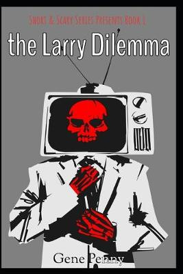 The Larry Dilemma by Gene Penny