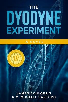 The Dyodyne Experiment by V Michael Santoro