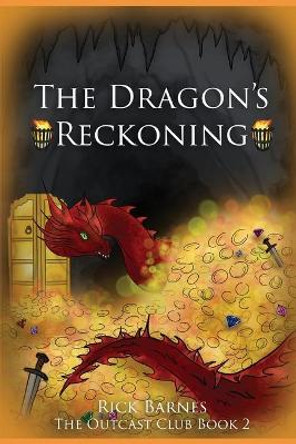 The Dragon's Reckoning: The Outcast Club Book Two Rick Barnes 9798657256727