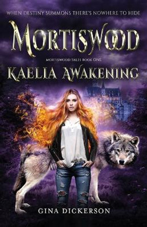 Mortiswood Kaelia Awakening Gina Dickerson 9798664413427